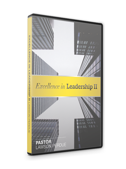 Excellence in Leadership Part 2 CD Set from Pastor Lawson Perdue