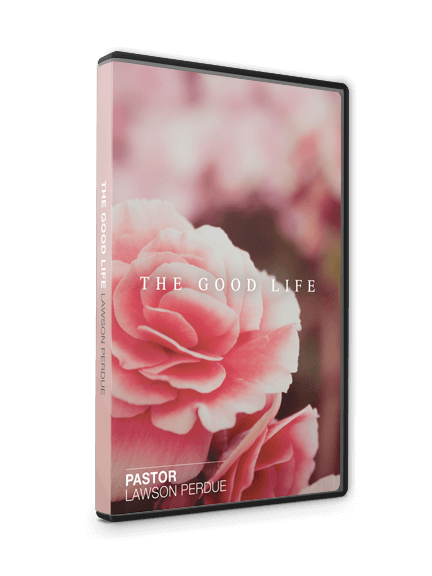 The Good Life CD Set from Pastor Lawson Perdue