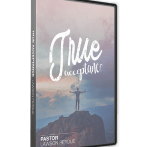 The True Acceptance CD Set from Pastor Lawson Perdue