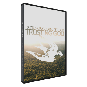 The Trusting God CD Set from Pastor Barbara Perdue