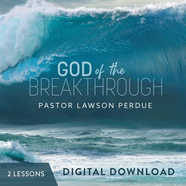 God of the Breakthrough Digital Download from Pastor Lawson Perdue