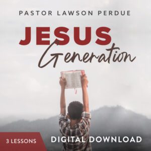 Jesus Generation Digital Download from Pastor Lawson Perdue
