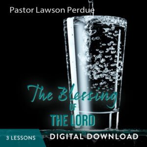 The Blessing of the Lord Digital Download from Pastor Lawson Perdue