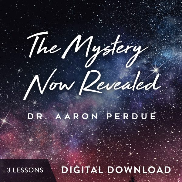 The Mystery Now Revealed Digital Download from Dr. Aaron Perdue