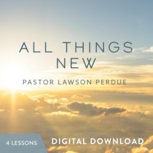 All Things New Digital Download from Pastor Lawson Perdue