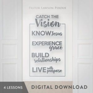 Catch the Vision Digital Download from Pastor Lawson Perdue
