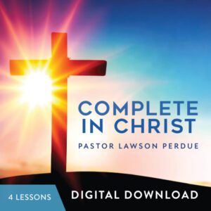 Complete in Christ Digital Download from Pastor Lawson Perdue