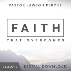 Faith That Overcomes