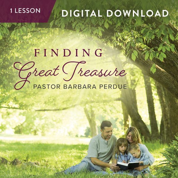 Finding Great Treasure Digital Download from Pastor Barbara Perdue