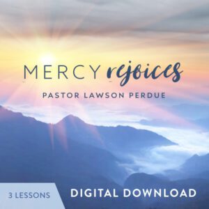 Mercy Rejoices Digital Download from Pastor Lawson Perdue