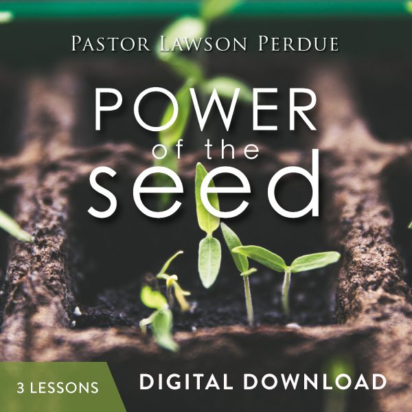 Power of the Seed Digital Download from Pastor Lawson Perdue