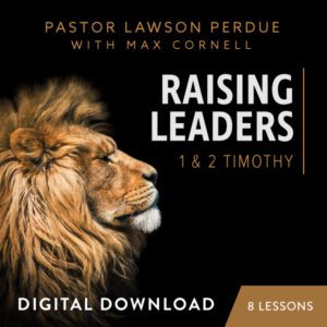 Raising Leaders Digital Download from Pastors Lawson Perdue and Max Cornell