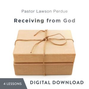Receiving from God Digital Download from Pastor Lawson Perdue