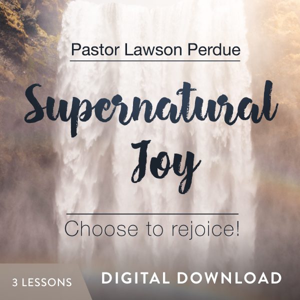 Supernatural Joy Digital Download from Pastor Lawson Perdue