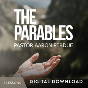 The Parables Digital Download from Dr. Aaron Perdue