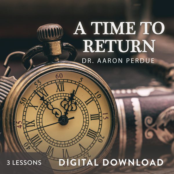 A Time to Return Digital Download from Pastor Aaron Perdue