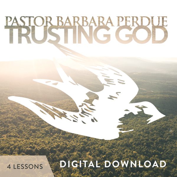 Trusting God Digital Download from Pastor Barbara Perdue