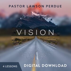 Vision Digital Download from Pastor Lawson Perdue