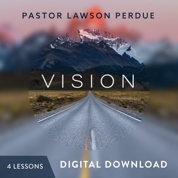 Vision Digital Download from Pastor Lawson Perdue