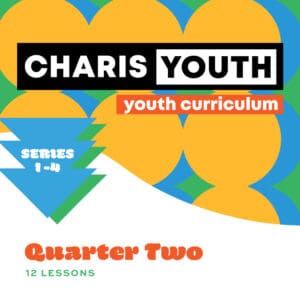 Charis Youth Year 1 Quarter 2