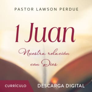 1 John: Our Relationship With God Curriculum - Spanish